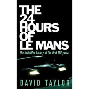 The 24 Hours of Le Mans -- David Taylor